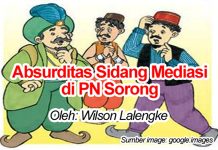 Membedah Absurditas Sidang Mediasi di PN Sorong