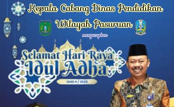Kepala Cabang Dinas Pendidikan Wilayah Pasuruan Mengucapkan Selamat Hari Raya Idul Adha 1446 H / 2025 M